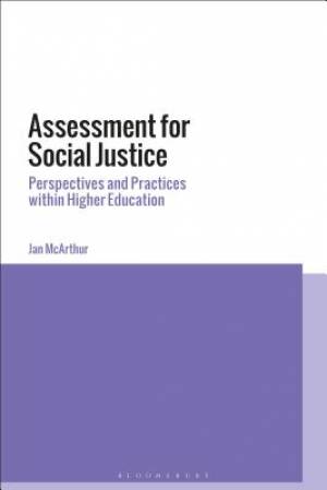 Assessment for Social Justice: Perspectives and Practices within Higher Education