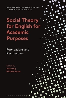 Social Theory for English for Academic Purposes: Foundations and Perspectives