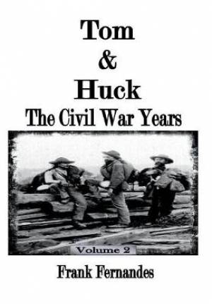 Tom & Huck: The Civil War Years