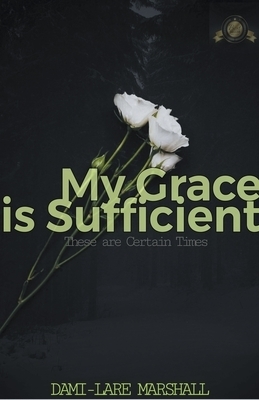 My Grace is Sufficient