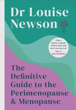 The Definitive Guide to the Perimenopause and Menopause - The Sunday Times bestseller 2024