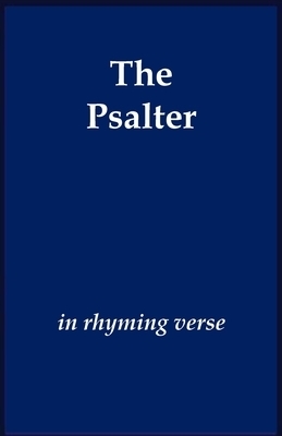 The Psalter in Rhyming Verse