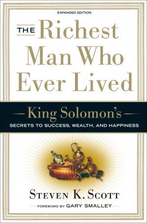 The Richest Man Who Ever Lived: King Solomon's Keys to Success in Work And in Life