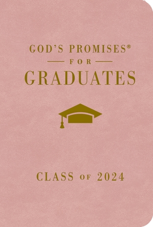 God's Promises for Graduates: Class of 2024 - Pink NKJV