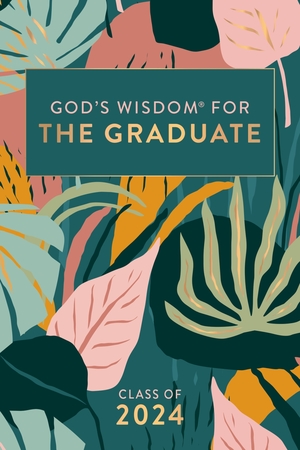 God's Wisdom for the Graduate: Class of 2024 - Botanical