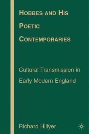 Hobbes and His Poetic Contemporaries: Cultural Transmission in Early Modern England