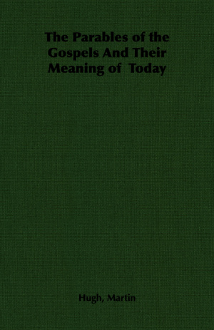 Parables Of The Gospels And Their Meaning Of Today