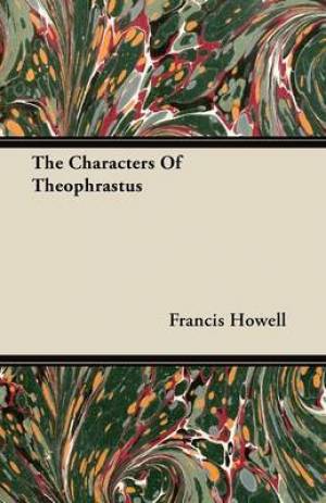 The Characters Of Theophrastus