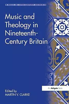 Music and Theology in Nineteenth-Century Britain