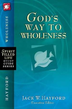 God's Way to Wholeness: 