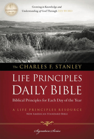 NASB Charles F. Stanley Life Principles Daily Bible: Paperback