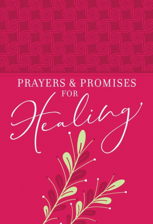 Prayers & Promises For Healing