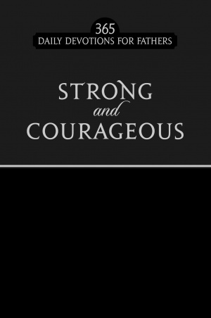 Strong & Courageous (Black): 365 Daily Devotions for Fathers