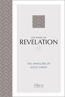 The Passion Translation The Book of Revelation, Grey, Paperback, 2020 Editon, Paraphrase