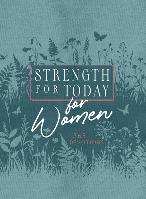 Strength for Today for Women: 365 Devotions