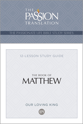 Tpt the Book of Matthew: 12-Lesson Study Guide