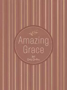 Amazing Grace: 365 Daily Devotions