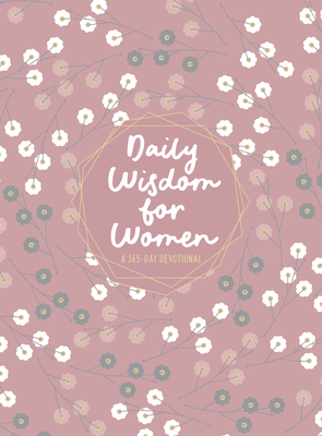 Daily Wisdom for Women: A 365-Day Devotional