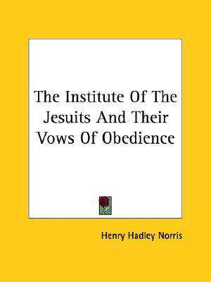 Institute of the Jesuits and Their Vows of Obedience