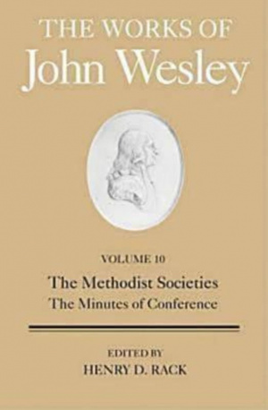 The Methodist Societies, the Minutes of Conference