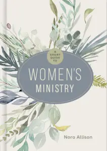 Short Guide to Women's Ministry