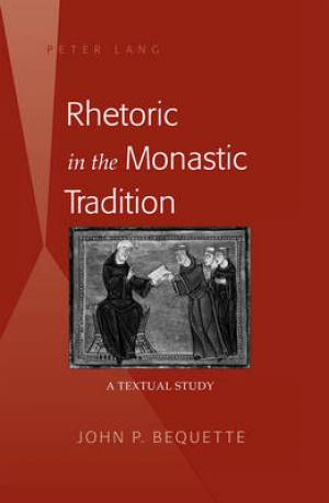 Rhetoric in the Monastic Tradition