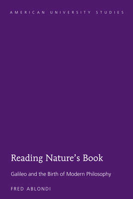 Reading Nature's Book; Galileo and the Birth of Modern Philosophy