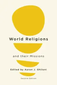 World Religions and their Missions: Second Edition