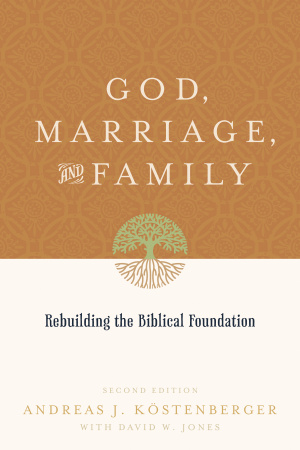 God, Marriage & Family (2nd edition)