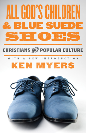 All God's Children and Blue Suede Shoes (With a New Introduction / Redesign)