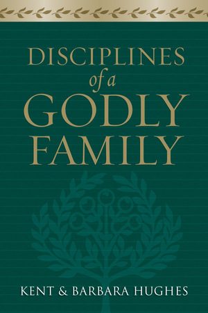 Disciplines of a Godly Family (Trade Paper Edition)