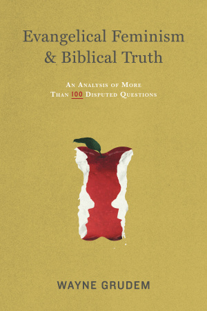 Evangelical Feminism And Biblical Truth