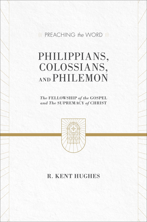 Philippians, Colossians, and Philemon (2 volumes in 1 / ESV Edition)