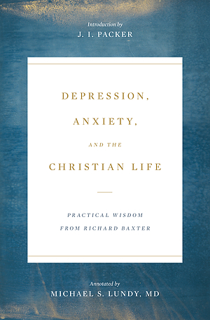 Depression, Anxiety, and the Christian Life