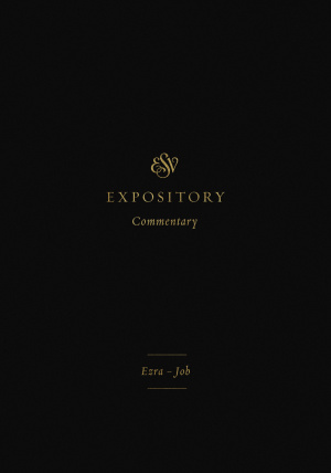 ESV Expository Commentary