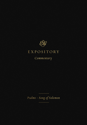 ESV Expository Commentary