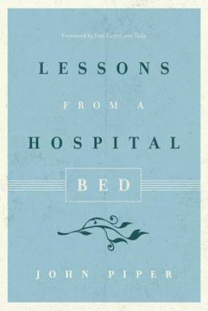 Lessons from a Hospital Bed