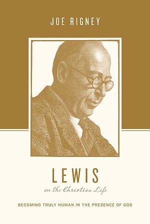 Lewis on the Christian Life