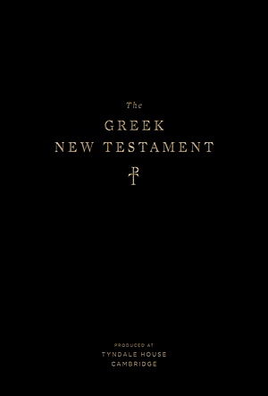 Greek New Testament, Produced at Tyndale House, Cambridge