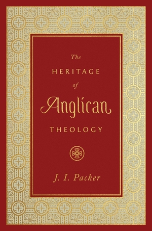 The Heritage of Anglican Theology