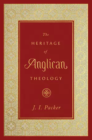 The Heritage of Anglican Theology