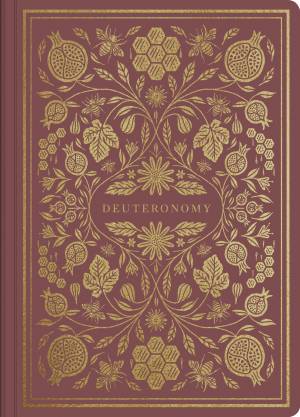 Deuteronomy - ESV Illuminated Scripture Journal