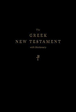 The Greek New Testament, Produced at Tyndale House, Cambridge, with Dictionary (Hardcover)