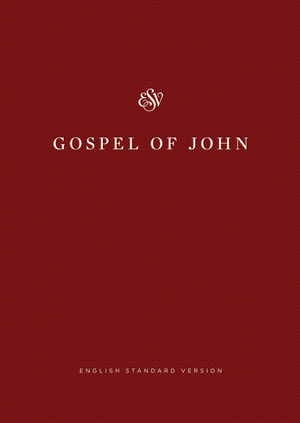 ESV Share the Good News Edition, Gospel of John, Red, Paperback, Large Print, Economy, Outreach, Book Introduction, Salvation Plan