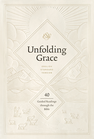 Unfolding Grace: 40 Guided Readings through the Bible