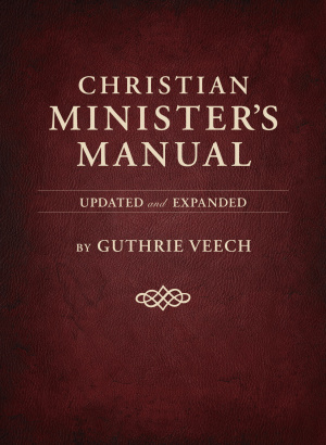 Christian Minister's Manual—Updated and Expanded Deluxe Edition