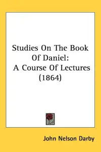 Studies On The Book Of Daniel: A Course Of Lectures (1864)