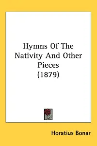 Hymns Of The Nativity And Other Pieces (1879)