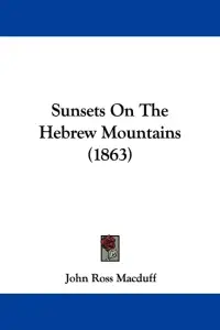 Sunsets On The Hebrew Mountains (1863)