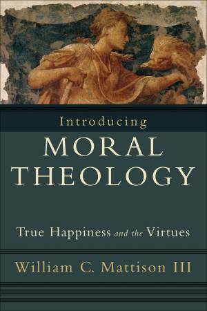 Introducing Moral Theology [eBook]